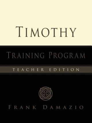 The Timothy Training Program - Teacher Edition