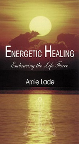 Energetic Healing: Embracing the Life Force