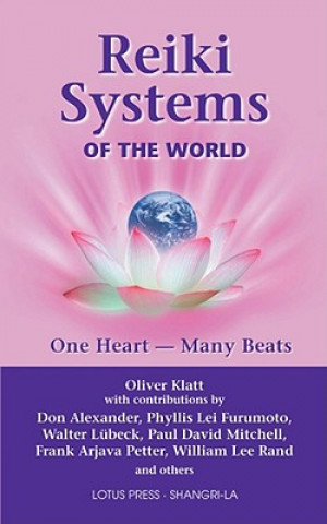 Reiki Systems of the World: One Heart--Many Beats