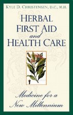 Herbal First Aid and Health Care