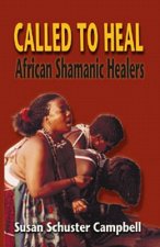 Called to Heal: African Shamanic Healers