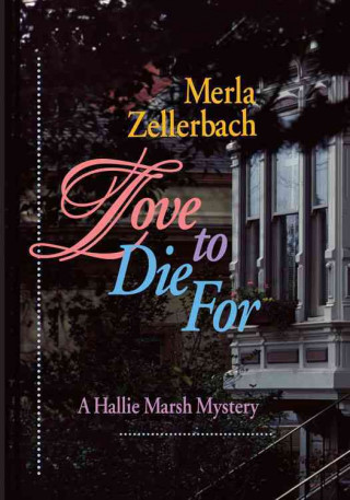 Love to Die for: [A Hallie Marsh Mystery]