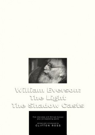 William Everson: The Light the Shadow Casts