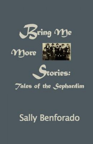 Bring Me More Stories: Tales of the Sephardim