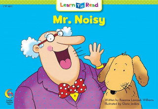 Mr. Noisy