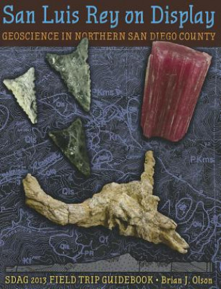 San Luis Rey on Display: Geoscience in Northern San Diego County, California