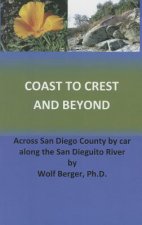 Coast to Crest and Beyond: Across San Diego County by Car Along the San Dieguito River