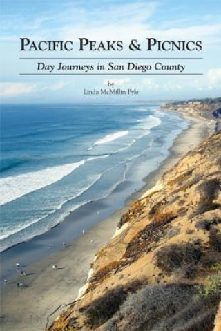 Pacific Peaks & Picnics: Day Journeys in San Diego County