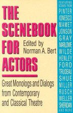 The Scenebook for Actors: Great Monologs & Dialogs from Contemporary & Classical Theatre