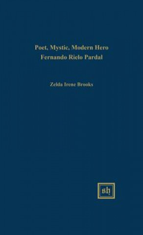 Poet, Mystic, Modern Hero: Fernando Rielo Pardal