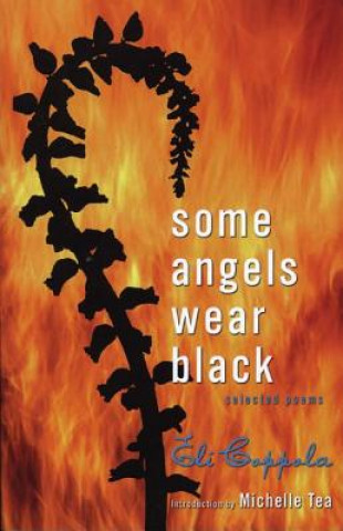 Some Angels Wear Black: Selected Poems