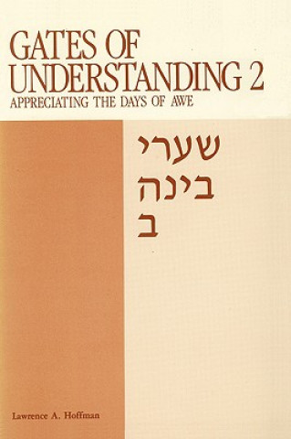 Gates of Understanding: Shaarei Bina, for the Days of Awe