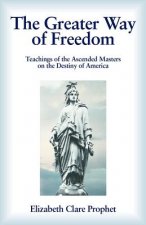 Greater Way of Freedom