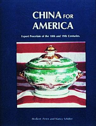 China for America, Export Porcelain of the 18th and 19th Centuries