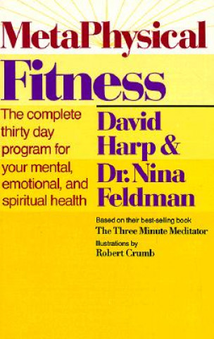 Metaphysical Fitness: A Complete 30 Day Program for Mental, Emotional, and Spiritual Health!