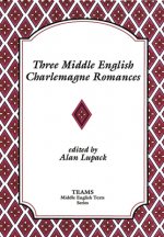 Three Middle English Charlemagne Romances