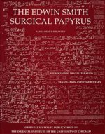 Edwin Smith Surgical Papyrus. Volume 1