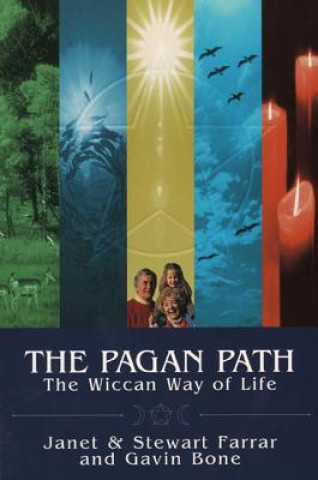 The Pagan Path: The Wiccan Way of Life