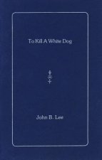 To Kill a White Dog