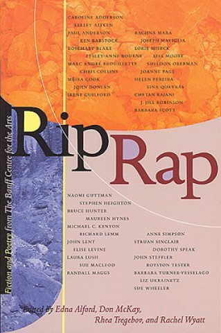 Rip Rap: Fiction and Poetry from the Banff Centre for the Arts