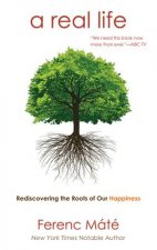 A Real Life: Restoring What Matters: Family, Good Friends, and a True Community