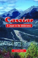 Cassiar: A Jewel in the Wilderness