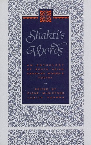 Shakti's Words: An Anthology of South Asian Canadian Women's Poetry