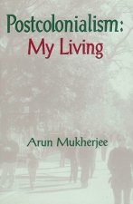 Postcolonialsim: My Living