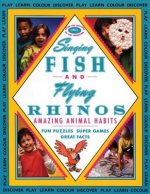 Singing Fish and Flying Rhinos: Amazing Animal Habits