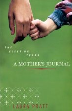 The Fleeting Years: A Mother's Journal
