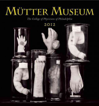 Mutter Museum: The College of Physicians of Philadelphia