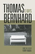 Thomas Bernhard: 3 Days