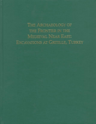 Archaeology of the Frontier in the Medieval Near East