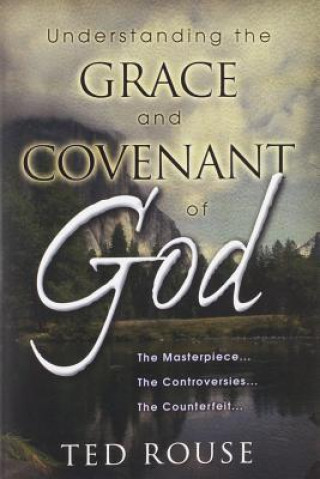 Understanding the Grace and Covenant of God