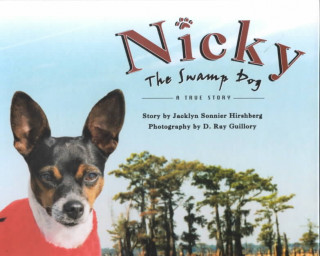 Nicky the Swamp Dog: A True Story