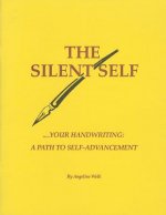 The Silent Self: Your Handwriting: A Path to Self-Advancement