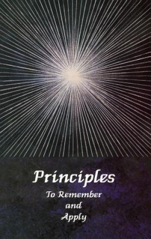 Principles: To Remember and Apply