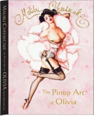 Malibu Cheesecake: The Pinup Art of Olivia