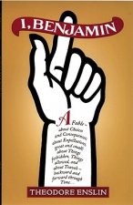 I, Benjamin: A Quasi-Autobiographical Novella