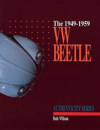 VW Beetle, 1949-1959: A Restorer's Guide to Authenticity