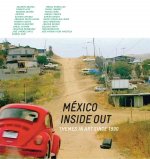 Mexico Inside Out: Themes in Art Since 1990
