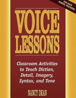 Voice Lessons: Classroom Activities to Teach Diction, Detail, Imagery, Syntax, and Tone