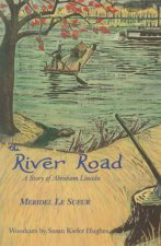 The River Road: A Story of Abraham Lincoln