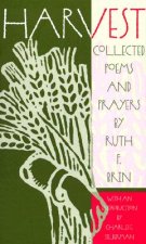Harvest: Collected Poems and Prayers
