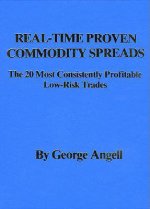 Real Time Proven Commodity Spreads: The 20 Most Consistently Profitable Low-Risk Trades