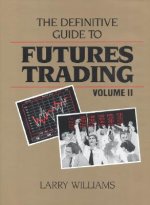 The Definitive Guide to Futures Trading, Volume II: Volume II