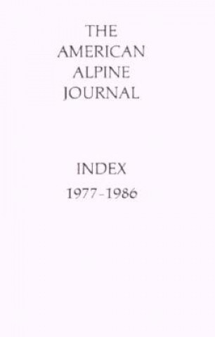 American Alpine Journal Index: 1977-1986