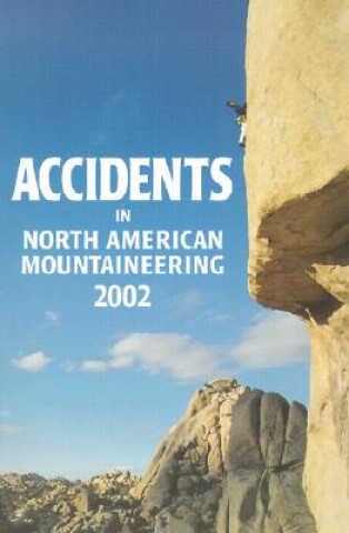Accidents in North American Mountaineering: Number 2 Issue 55