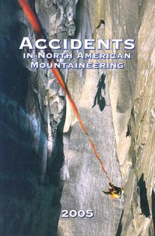 Accidents in North American Mountaineering: Volume 8 - Number 5 - Issue 58