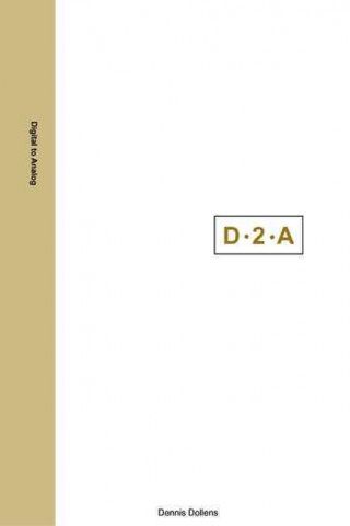 D 2 A: Digital to Analog
